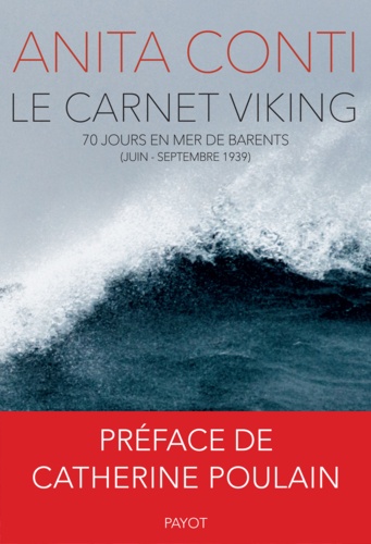 Le carnet Viking. 70 jours en mer de Barents (juin-septembre 1939)