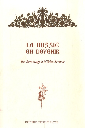 Anita Davidenkoff - La Russie en devenir - Mélanges en l'honneur de Nikita Struve.