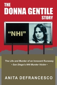  Anita DeFrancesco - The Donna Gentile Story: The Life and Murder of an Innocent Runaway.