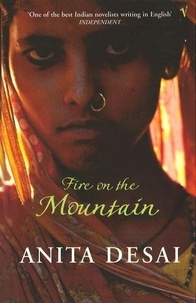 Anita Desai - Fire On The Mountain.