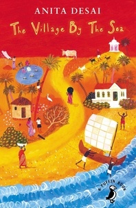 Anita Desai - The Village by the Sea.