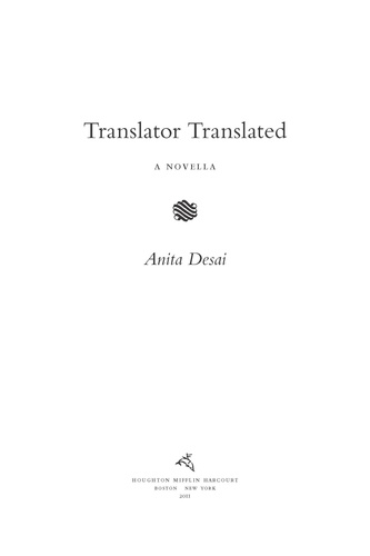 Anita Desai - Translator Translated - A Novella.