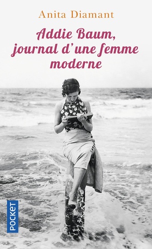 Anita Diamant - Addie Baum, journal d'une femme moderne.