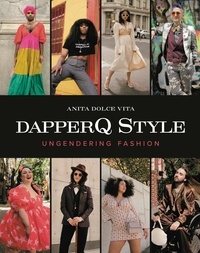Anita Dolce Vita - dapperQ Style - Ungendering Fashion.