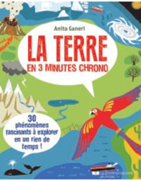 Anita Ganeri - La Terre en 3 minutes chrono.