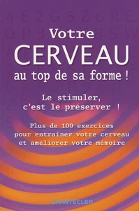 Votre cerveau au top de sa forme !