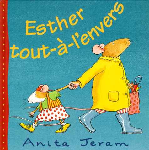 Anita Jeram - Esther tout-à-l'envers.