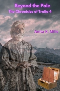  Anita K. Mills - Beyond the Pale - The Chronicles of Tralia, #4.