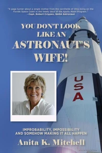 You Don't Look Like an Astronaut's Wife!