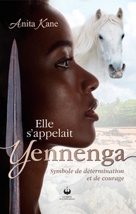 Anita Kane - Elle s'appelait Yennenga.