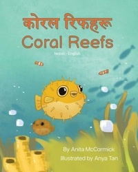 Ebook téléchargement gratuit au Portugal Coral Reefs (Nepali-English) - Language Lizard Bilingual Explore (French Edition) 9781636855677 par Anita McCormick iBook PDF