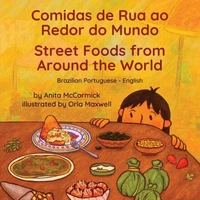 Street Foods from Around the World (Brazilian Portuguese-English)