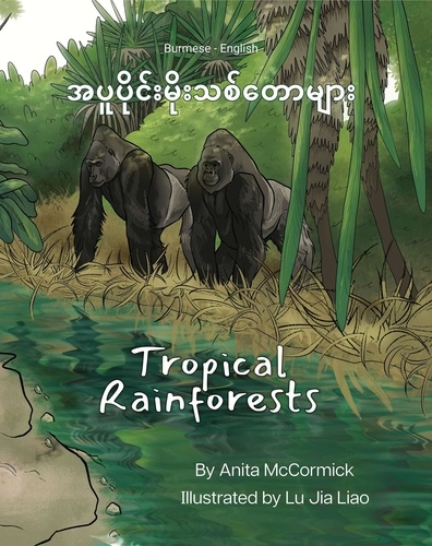 Anita McCormick - Tropical Rainforests (Burmese-English) - Language Lizard Bilingual Explore.