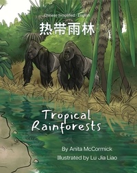  Anita McCormick - Tropical Rainforests (Chinese Simplified-English) - Language Lizard Bilingual Explore.