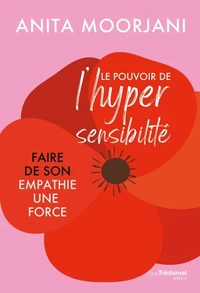 Le pouvoir de l'hypersensibilité