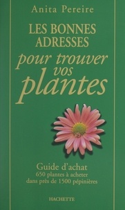 Anita Pereire et Arnaud Descat - Les bonnes adresses pour trouver vos plantes.