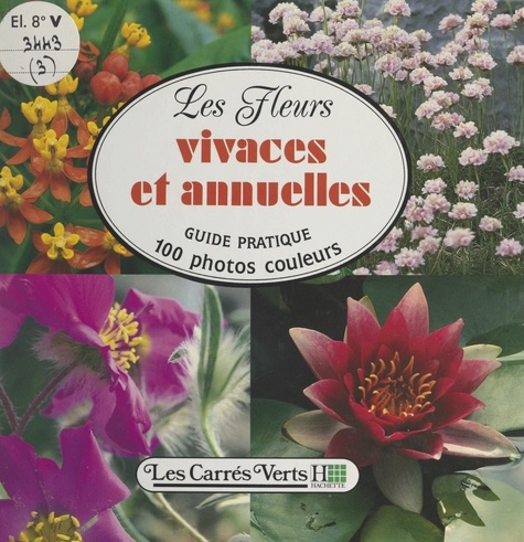 Les fleurs (3) : vivaces et annuelles