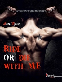 Anita Rigins - Ride or die with me.