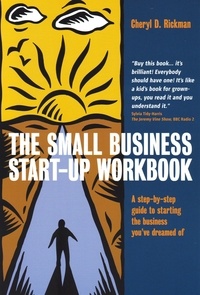 Anita Roddick et Cheryl Rickman - The Small Business Start-up Workbook - A step-by-step guide to starting the business you've dreamed of.