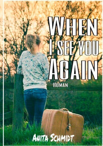 When I see you again