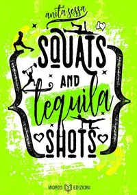 Squats and Tequila Shots