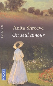 Anita Shreeve - Un Seul Amour.