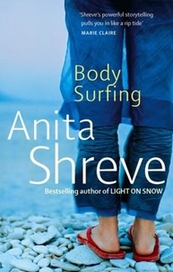 Anita Shreve - Body Surfing.