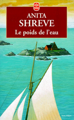 Anita Shreve - Le poids de l'eau.