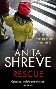 Anita Shreve - Rescue.