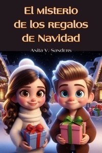 Téléchargement gratuit des formats ebook pdf El Misterio de los Regalos de Navidad - Cuentos Infantiles 9798227512130 (Litterature Francaise) MOBI CHM