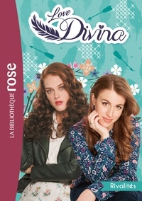 Anita Van Belle - Love Divina Tome 4 : Rivalités.