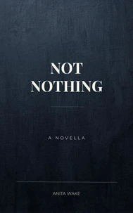 Not Nothing