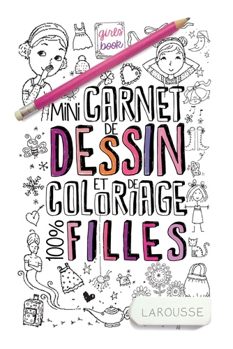 Anita Wood et Jennifer Kalis - Mini-carnet de dessins et coloriages 100 % filles.