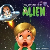  Anita Zurbrugg - My Brother is an Alien.