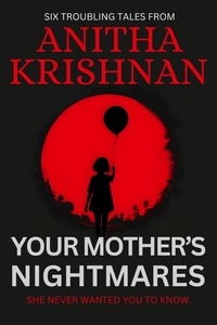  Anitha Krishnan - Your Mother's Nightmares - Your Mother's Nightmares.