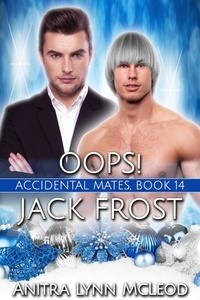 Anitra Lynn McLeod - Oops! Jack Frost - Accidental Mates, #14.