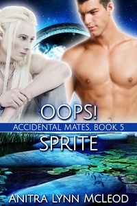  Anitra Lynn McLeod - Oops! Sprite - Accidental Mates, #5.
