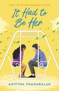 It Had to Be Her: Book 1 of The Thrii and Daniel Trilogy