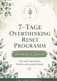 Das 7-Tage Overthinking Reset Programm