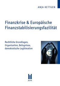 Finanzkrise &amp; Europäische Finanzstabilisierungsfazilität