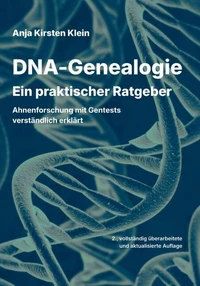 DNA-Genealogie – ein praktischer Ratgeber
