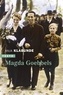 Anja Klabunde - Magda Goebbels - Approche d'une vie.