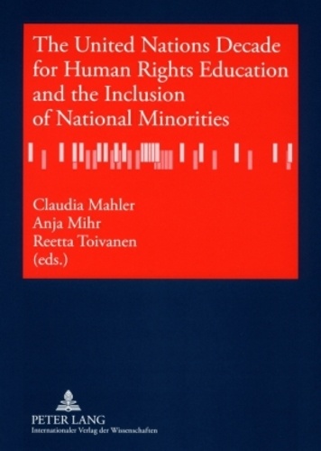 Anja Mihr et Claudia Mahler - The United Nations Decade for Human Rights Education and the Inclusion of National Minorities.