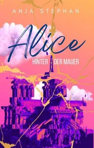 Alice hinter der Mauer