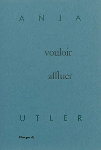 Vouloir affluer