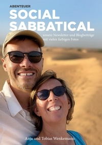 Anja Wenkemann et Tobias Wenkemann - Abenteuer Social Sabbatical (ISBN) - unsere Newsletter und Blog-Beiträge mit vielen farbigen Fotos.
