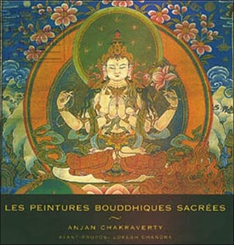 Anjan Chakraverty - Les peintures bouddhiques sacrées.