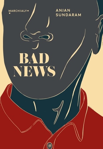 Bad news. Derniers journalistes sous une dictature