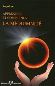  Anjoline - Apprendre et comprendre la médiumnité - Porte ouverte sur la spiritualité.