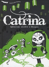 Catrina : opération secrète à Mixquic